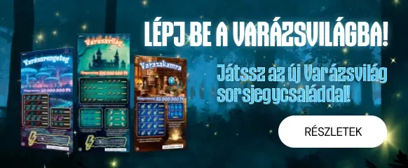 Lépj be a Varázsvilágba! Játssz az új sorsjegycsaláddal